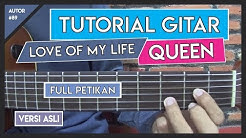 Tutorial Gitar (LOVE OF MY LIFE - QUEEN) VERSI ASLI  - Durasi: 13:38. 