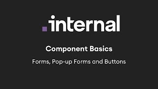 Component Basics: Forms, Pop-up Forms and Buttons