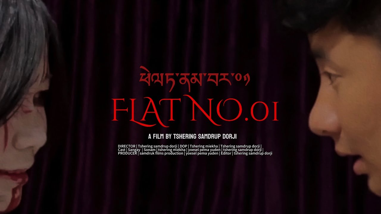 FLAT NO.01 || A Film By Tshering Samdrup Dorji || Samdruk Films Production || 