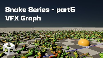 Snake Series part 5 Unity VFX