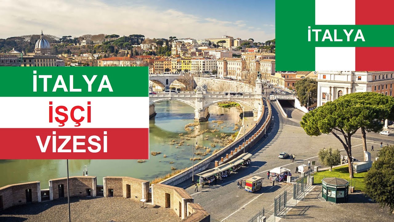 İTALYA İŞÇİ VİZESİ