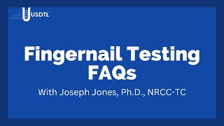 USDTL Fingernail Testing FAQs