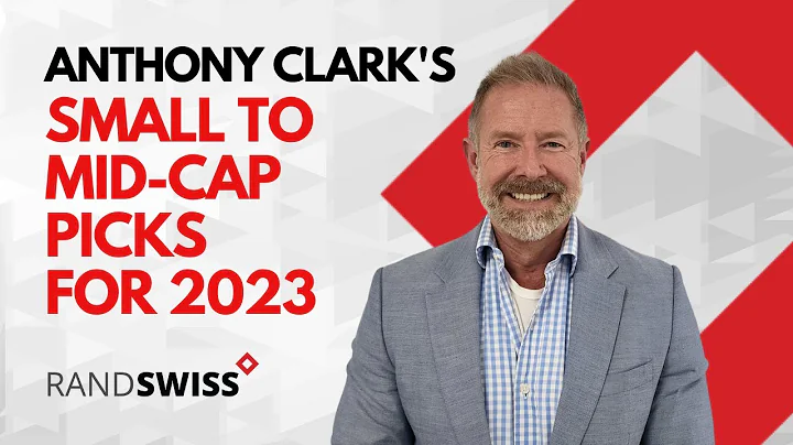 Anthony Clark's small and mid-cap picks for 2023