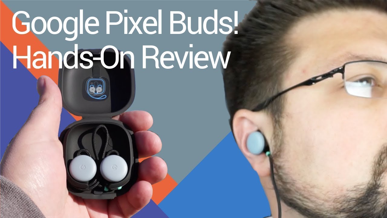 Hands-on Review: Google Pixel Buds Pro