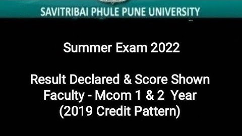 Result Declared & Score Shown - Mcom 1 & 2 Year - 2019 Credit Pattern - Summer Exam 2022