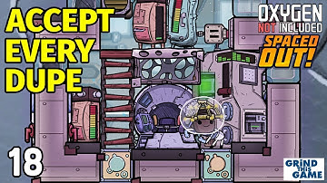 Oxygen Not Included #18 - Rocket Time - Accept Every Dupe Challenge