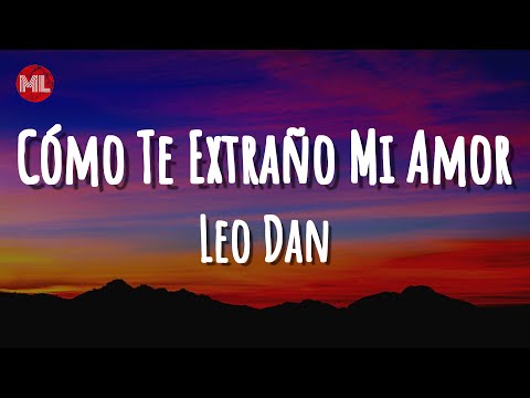 @OficialLeoDan - Cómo Te Extraño Mi Amor (Letra / Lyrics)