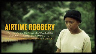 AIRTIME ROBBERY// Not Related to AbafanaTheBoys vs AmantombazaneTheGirls. @sasenathistudios5341 screenshot 1