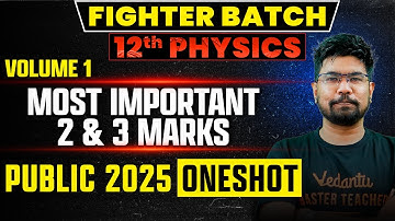 12th Physics | Most Important 2 and 3 Mark Questions Vol 1 | Public Exam 2025 | Yazhiniyan Sir