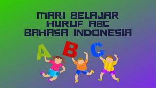 Mari Belajar Huruf Abjad Abc Bahasa Indonesia