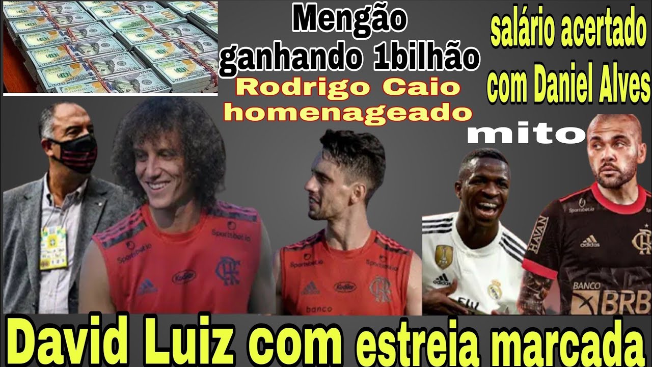 Mengao Faturando 1 Bilhao Flamengo Ja Acerta Salario Com Daniel Alves Todos Contra O Flamengo E Youtube