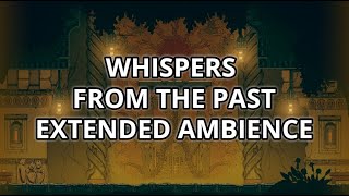 Whispers From The Past Extended (Ambient) - Nine Sols OST