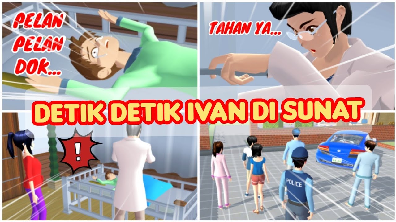 DETIK DETIK IVAN DI SUNAT | VLOG KING HAPPY FAMILY PART 15 - SAKURA SCHOOL SIMULATOR INDONESIA - SSS