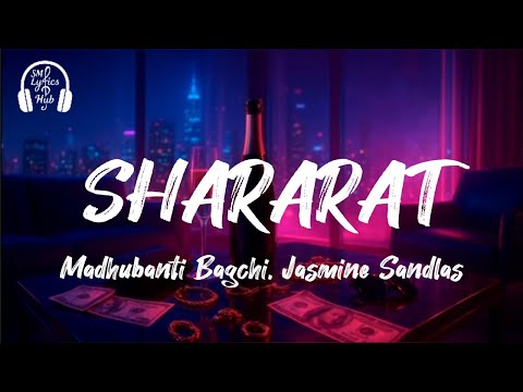 Shararat (LYRICS): Dhurandhar | Jasmine Sandlas, Madhubanti Bagchi, Shashwat Sachdev