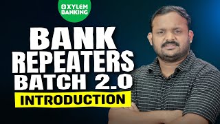 BANK REPEATERS BATCH 2.0 - INTRODUCTION CLASS I XYLEM BANKING
