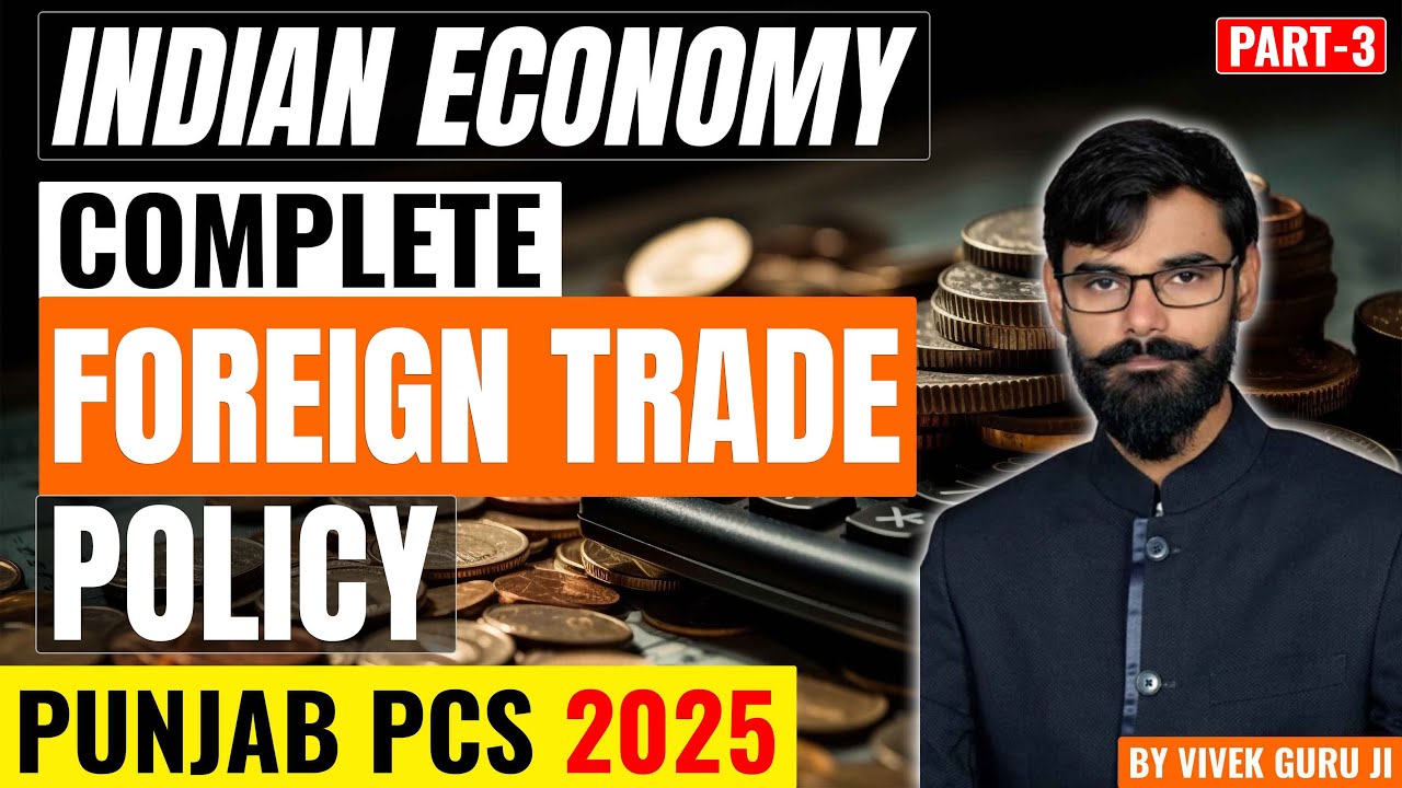 Indian Economy: Complete Foreign Trade Policy || PUNJAB PCS COACHING IN CHANDIGARH 