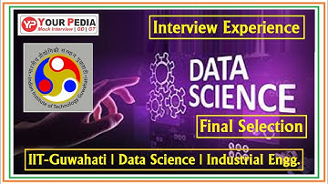 Data science | IIT Guwahati | Interview Experience | Questions Data Science | Post GATE Counseling