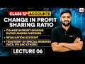 Class 12 Accounts 2027 | Change in Profit Sharing Ratio | Lecture 6