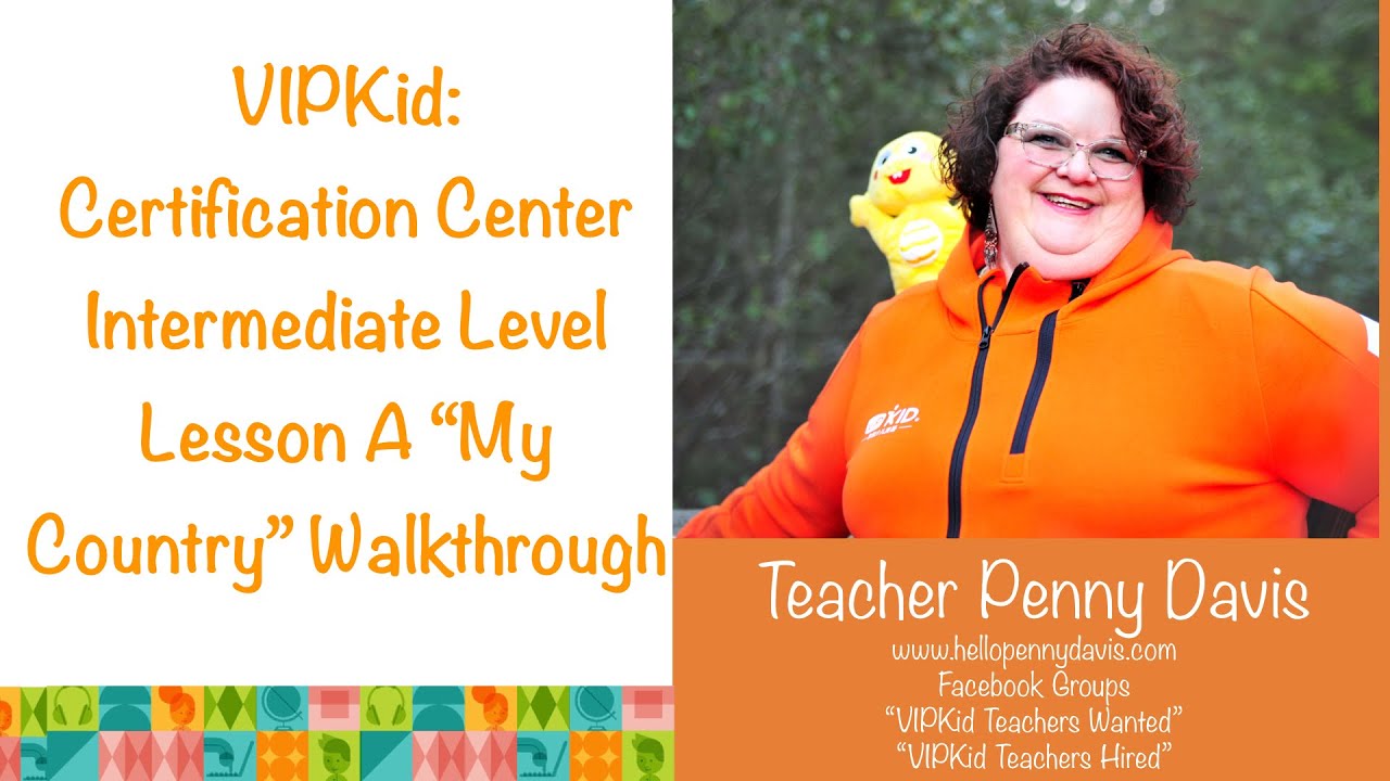 VIPKID Certification Center Intermediate Level Lesson My Country: see ...