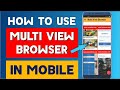 How to use Multi View Browser on mobile| #MultipleTabs #android #howtouse