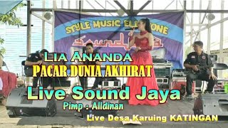 Lia Ananda - PACAR DUNIA AKHIRAT || Cipta : Eddy Lestaluhu || Live Bersama Sound Jaya