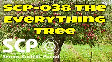 SCP-038 The Everything Tree | Safe class