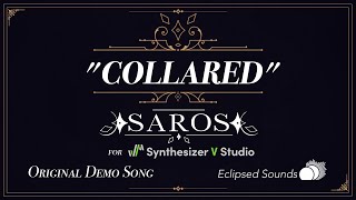 Collared - Synthesizer V SAROS Original Demo Song