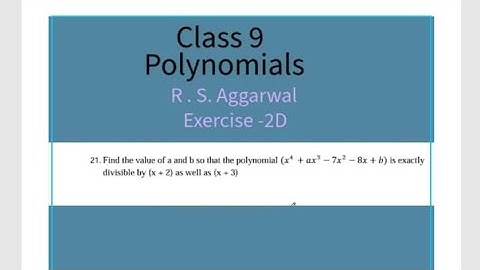 Find the value of a and b so that the polynomial x⁴+ax³-7x²-8x+b is exactly divisible by (x+2)&(x+3)