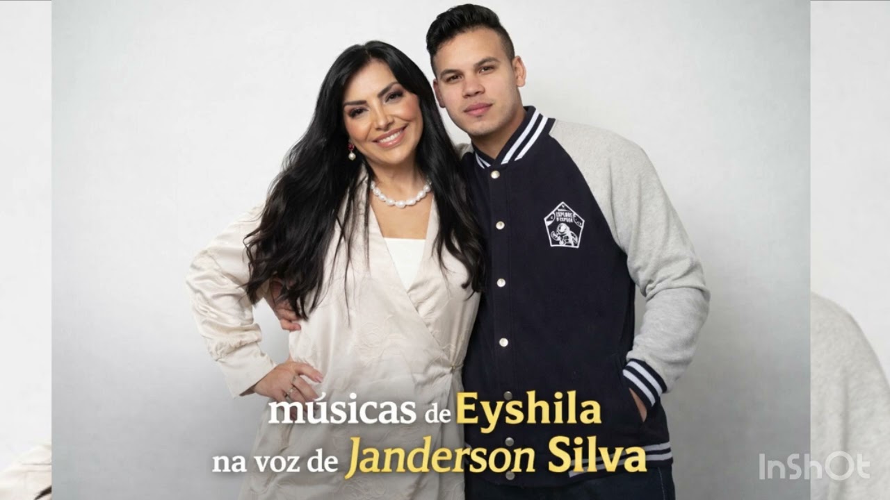 Todas as músicas conhecidas de Eyshila na voz de Janderson Silva 