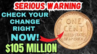 SERIOUS WARNING: 3 Wheat Pennies Worth A Combined $105 MILLION —Check Your Pocket Change Right Now!