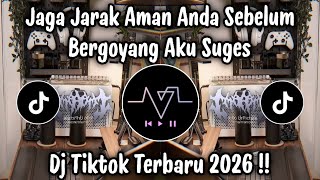 Dj Jaga Jarak Aman Anda Sebelum Bergoyang Aku Suges  Dj Tiktok Terbaru 2026  Bass 