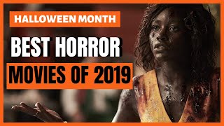 Best Horror Movies of 2019 (So Far) | Halloween Month