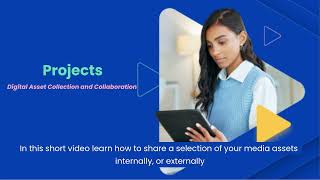 Creating Digital Archive Projects and Sharing Selected Digital Assets