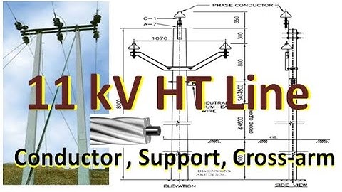 11 KV HT Feeder Line Design, Secondary Distribution, Pole Support, ACSR Conductor, Cross Arms
