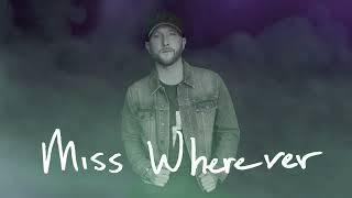 Cole Swindell - Miss Wherever (Audio)