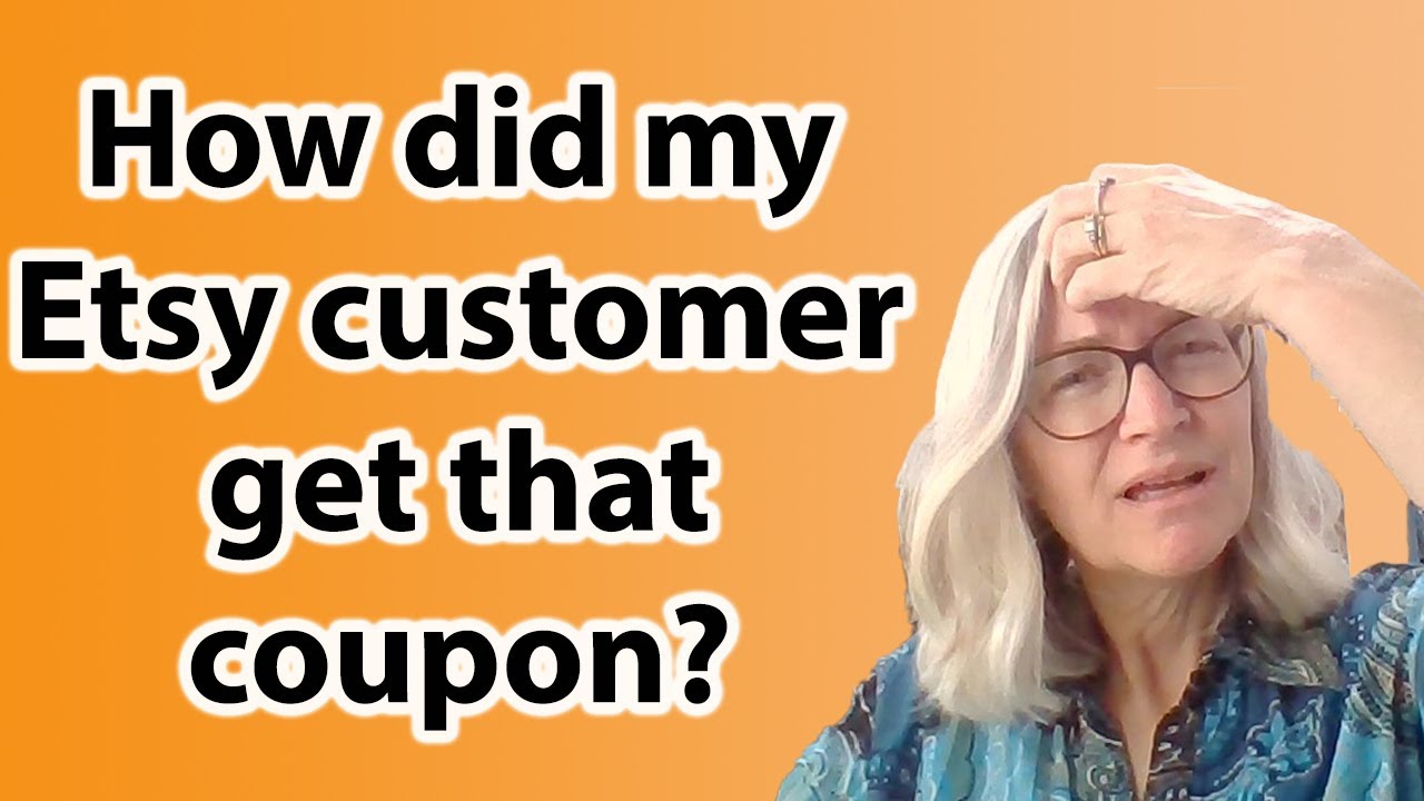 What If People Use A Coupon Code On Etsy That s Not For Them Also What If People Use A Coupon Code On Etsy That s Not For Them Also