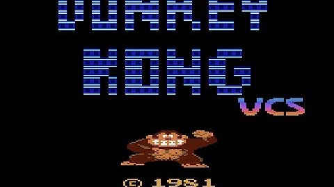 D K  VCS  Donkey Kong Remake for the 2600  AMAZING