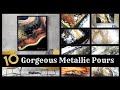 10 GORGEOUS METALLIC Paintings / Acrylic Pouring Compilation / Abstract Art (112)