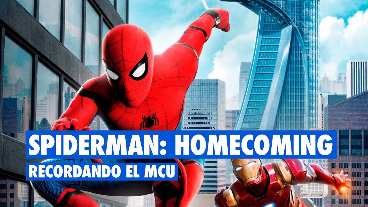 SPIDERMAN (2017) ANÁLISIS MCU ahora en