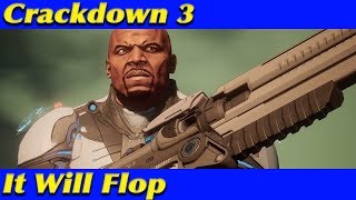 Crackdown 3 Will Flop #FACTS