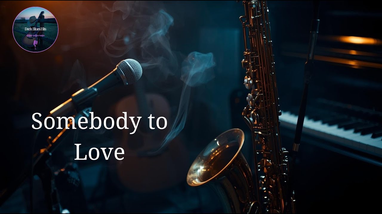Somebody to Love | Blues-Jazz-Soul Ballad with Saxophone | Emotional Soul Music