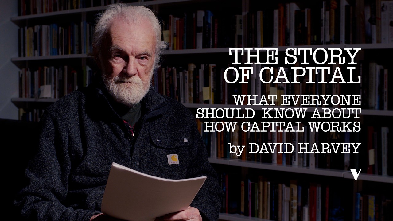 THE STORY OF CAPITAL by David Harvey | What Everyone Should Know About How Capital Works