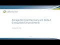 Oct 09, 2024 - Storage Bid Cost Recovery and Default Energy Bids Enhancements