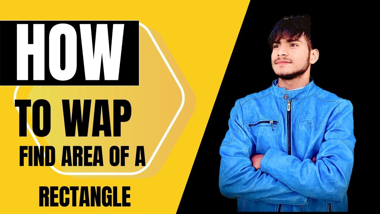 write a program to find area of a rectangle || how to wap to find area ...