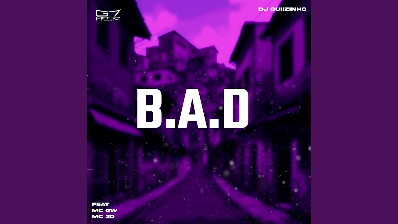 Watch B.A.D on YouTube Watch B.A.D on YouTube