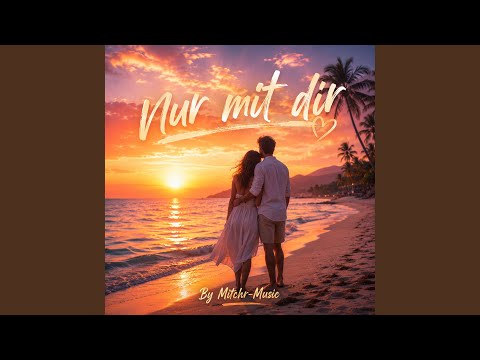 Nur mit dir