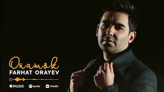 Farhat Orayev - Oňamok (Official Audio)