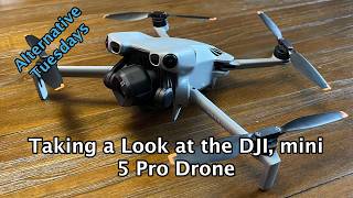 Taking a Look at the DJI Mini 5 Pro Drone
