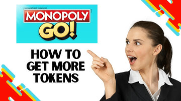 How to Get More Tokens on Monopoly GO (Best Method)