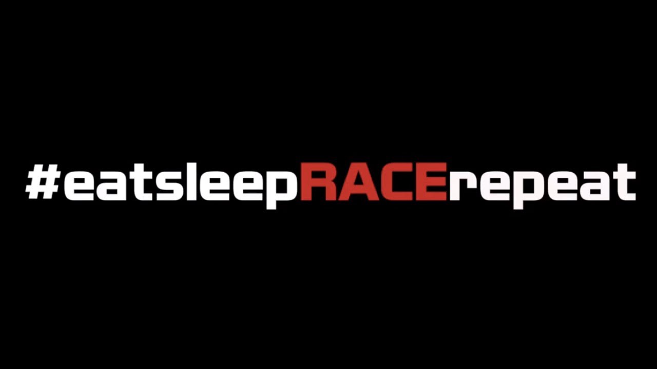 #eatsleepRACErepeat